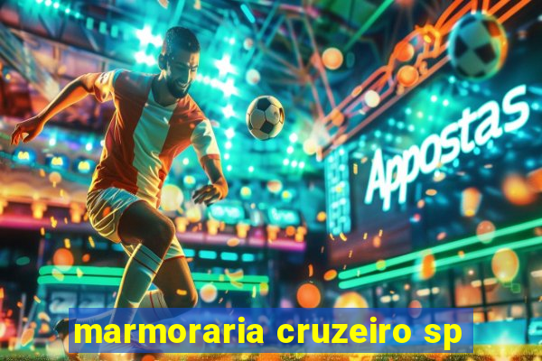 marmoraria cruzeiro sp